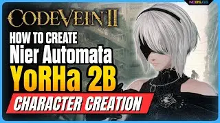 How to Create 2B from Nier Automata in Code Vein 2 Character Creation!