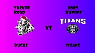 Tucker road ducks vs Fort dupont Titians