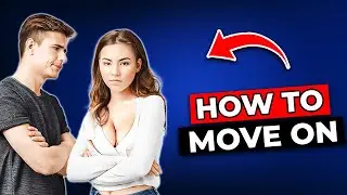 How to Move On From Your Ex (Even If You Love Her)
