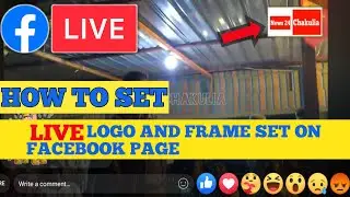 HOW TO SET FRAME AND LOGO ON LIVE | FACEBOOK PAGE | OVERLAY ON FACEBOOK PAGE LIVE