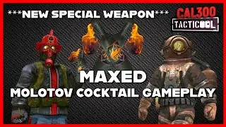 TACTICOOL: ***NEW SPECIAL** MAXED MOLOTOV COCKTAIL GAMEPLAY 🔥🔥🔥