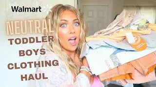 NEUTRAL Walmart Toddler Boy Clothes Haul | Everything is so CUTE!!