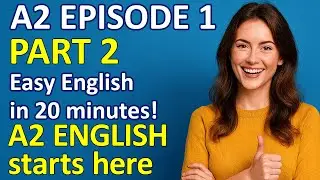 A2 Episode 1, part 2: &ldquo;A2 English Starts Here! 🚀 Speak with Confidence from Day One&rdquo;