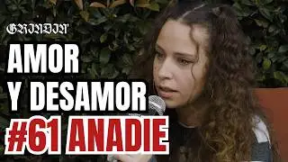 GRINDIN' #61 ANADIE: Desamor y redes sociales, fármacos y drogas, fantasmas...