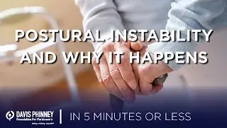 What is Postural Instability and Why Does it Happen?