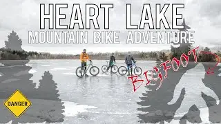 BIGFOOT ENCOUNTER? Heart Lake MTB Trail Adventure - On The Trail - Episode #96