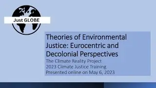 Theories of Environmental Justice: Eurocentric and Decolonial Perspectives