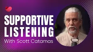 How To Listen To A Loved One In Crisis | Scott Catamas