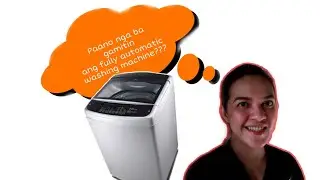 PAANO GAMITIN ANG FULLY AUTOMATIC WASHING MACHINE/TUTORIAL #LGFULLYAUTOMATICWASHINGMACHINE