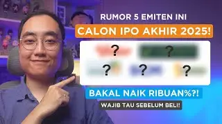 5 Emiten Calon IPO Akhir 2025! Bakal Naik Ribuan % Lagi?