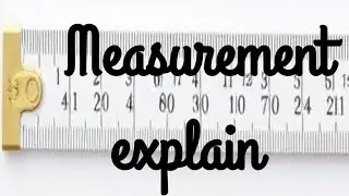 Measurement Explained. In English. 