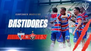 🎥 BASTIDORES | FORTALEZA 2x0 VITÓRIA | BRASILEIRÃO