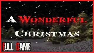 A Wonderful Christmas &ndash; Full Game Walkthrough | No Commentary | Horror Game