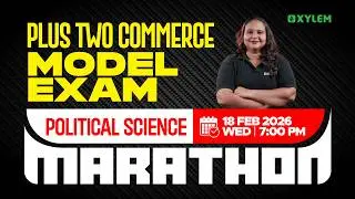 Plus Two Commerce Model Exam - Political Science | MARATHON | Xylem Plus Two Commerce