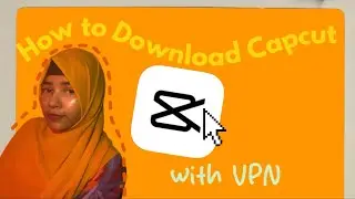 How to Download CAPCUT with VPN in android and IOS | Easy Tutorial | Nazreencore |