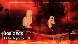 100 gecs live at HEAV3N goes 2 H3LL