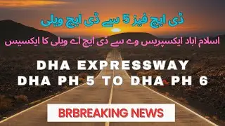 Dha Expressway to Dha Valley  Latest Update | Dha Phase 6 & 7 Islamabad | Dha Valley
