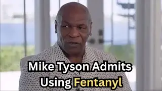 Mike Tyson Admits Using Fentanyl &ldquo;Quite a Few Times&rdquo; During Boxing Career!