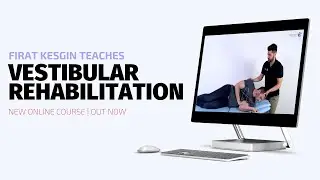 Become an Expert in Vestibular Rehabilitation | NEW ONLINE COURSE