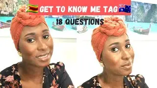 Get to know me tag| 18 Questions ||Zimbabwean YouTuber