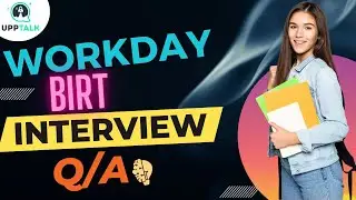 Workday BIRT Interview Question | Workday BIRT Training | Workday BIRT Tutorial | Upptalk