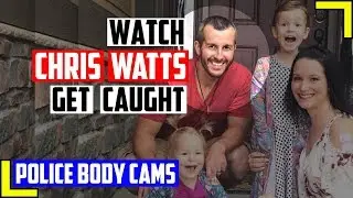 Watch Through Police Body Cameras How Police Caught Chris Watts, Family Killer, With Body Language