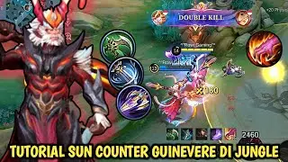TUTORIAL SUN COUNTER GUINEVERE DI JUNGLE LANE | SUN BEST BUILD TERSAKIT 2026 - MLBB