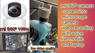 Mi home security camera 360&deg; convert into microscope camera