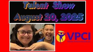 VPCI Talent Show Coming Soon August 20, 2025