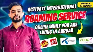 Activate International Roaming Services Online While you are Living Abroad (Jazz, Telenor, Zong)