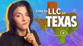 Texas | C&oacute;mo Formar tu LLC en Texas (Paso a Paso)