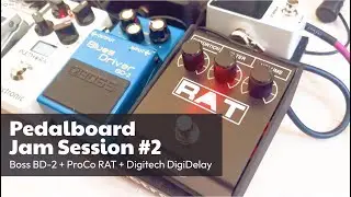 Pedalboard Jam Session | Boss BD-2 + ProCo RAT + Digitech DigiDelay