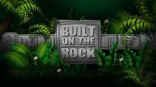 2018 Built on the Rock
