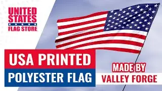 USA Printed Polyester Flag Made by Valley Forge