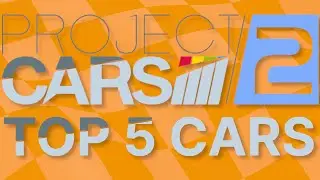 PROJECT CARS 2 : TOP 5 CARS