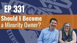 331 - Should I Become a Minority Owner?