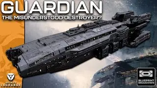 GUARDIAN - The Most Misunderstood Destroyer?? Blueprint Breakdown || Infinite Lagrange