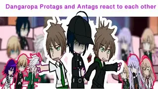 Danganropa Protagonists And Antagonists React To Each Other || PART 1 WIP ||