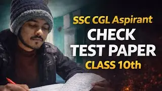 Class 10th Test Paper Check | SSC CGL Aspirant Mode ON