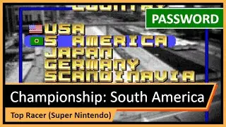 Top Racer (SNES) | South America Country Tracks | Skill Championship | Unlocked Password