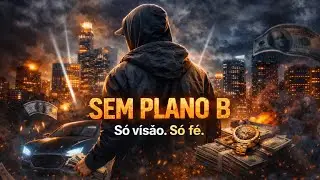 Sem Plano B &ndash; Trap Comercial Chiclete | F&eacute;, Foco e Vis&atilde;o