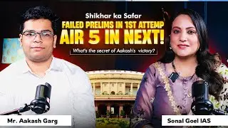 Sikhar Ka Safar ft. Aakash Garg AIR 5 in UPSC CSE 2025
