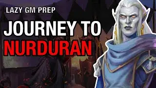 Journey to Nurduran – Dragon Empire Prep Session 52