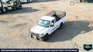 2015 MAHINDRA SCORPIO PIK UP 4X2 MANUAL SINGLE CAB LDV WITH CATTLE RAILS | NUco Auctioneers