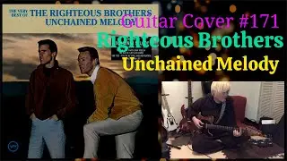 Righteous Brothers / Unchained Melody ( Guitar cover ) mouse-unit toru