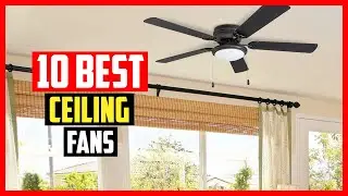 ✅Top 10 Best Ceiling Fans of 2024