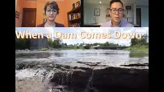 When a Dam Comes Down - The Age of Nature and Great Lakes Now - Writer Conversation