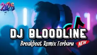 DJ BLOODLINE || BREAKBEAT REMIX TERBARU 2026 (COVER)