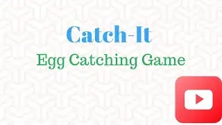 Catch-It (Egg Catching Game)