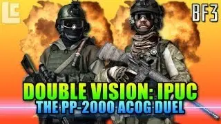 Double Vision: I Pick, You Choose PP-2000 Acog Duel (Battlefield 3 Gameplay/Commentary/IPUC)
